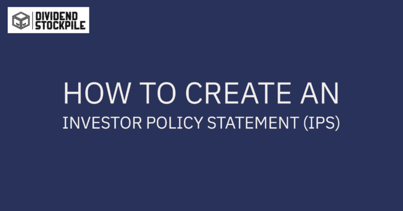 Ips Statement How To Create An Investor Policy Statement (IPS) For Dividend Investing